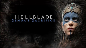 Hellblade: Senua’s Sacrifice